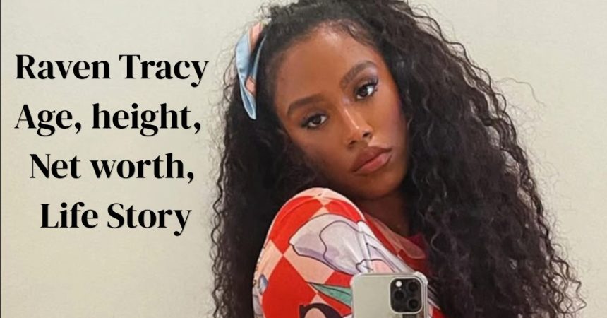 Raven Tracy Age
