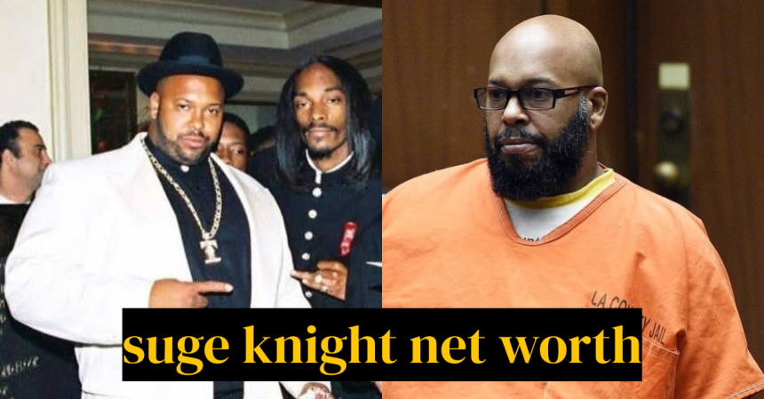 Suge Knight Net Worth 2026: Why He Got Sent to Prison